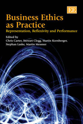 Business Ethics as Practice