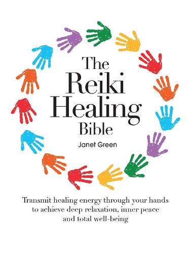The Reiki Healing Bible
