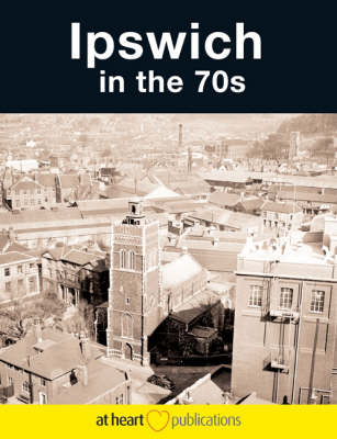 Ipswich in the 70's