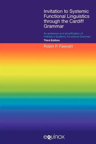 Invitation to Systemic Functional Linguistics Through the Cardiff Grammar