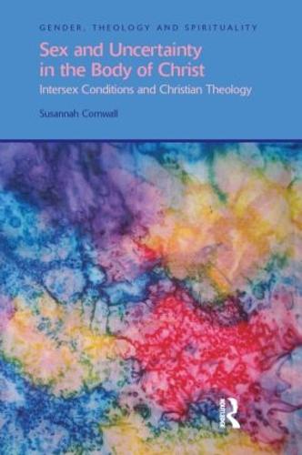 Sex and Uncertainty in the Body of Christ