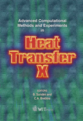 Advanced Computational Methods and Experiments in Heat Transfer