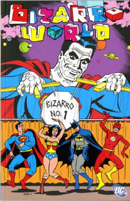 Bizarro World: Bizarro no. 1