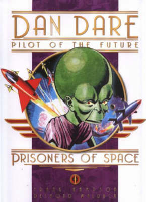 Classic Dan Dare: Prisoners of Space