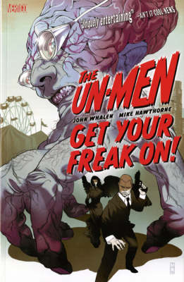 The Un-men: Get Your Freak on