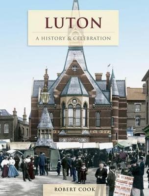 Luton - A History And Celebration