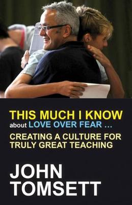 This Much I Know About Love Over Fear ...
