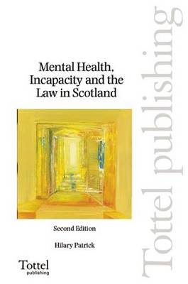 Mental Health, Incapacity and the Law in Scotland