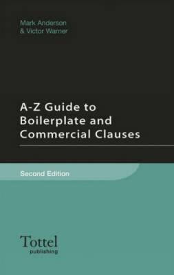A-Z Guide to Boilerplate and Commercial Clauses