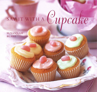 Say it with a Cupcake