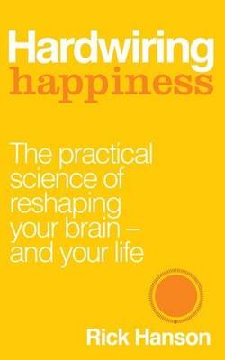 Hardwiring Happiness
