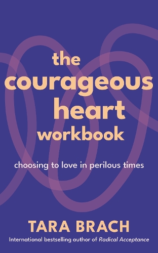 The Courageous Heart Workbook