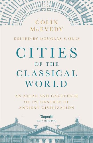 Cities of the Classical World by Colin McEvedy