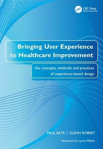 Bringing User Experience to Healthcare Improvement