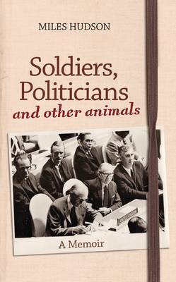 Soldiers, Politicians and Other Animals