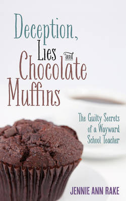 Deception, Lies and Chocolate Muffins