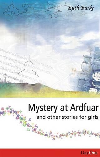 Mystery at Ardfuar and Other Stories for Girls