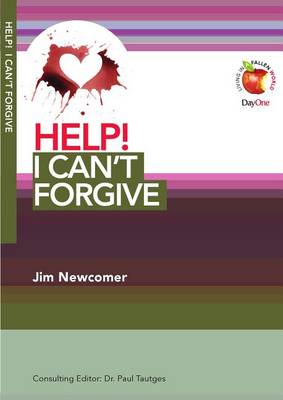 Help! I Can't Forgive