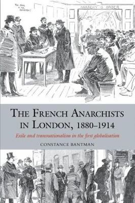 The French Anarchists in London, 1880–1914