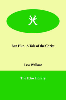Ben Hur. a Tale of the Christ
