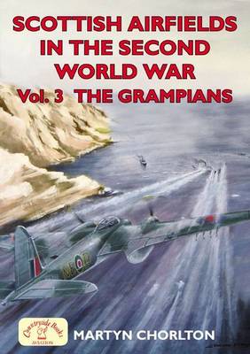 Scottish Airfields: Grampians v. 3
