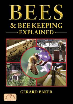 Bees and Bee Keeping Explained