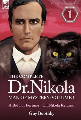 The Complete Dr Nikola-Man of Mystery