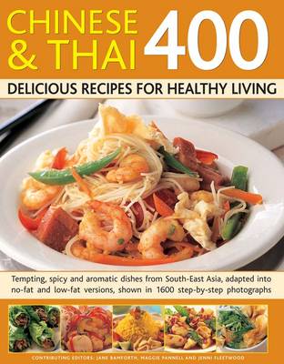 400 Chinese & Thai Delicious Recipes for Healthy Living
