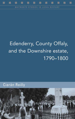 Edenderry and the Downshire Estate, 1790-1800