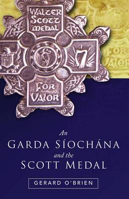 An Garda Siochana and the Scott Medal