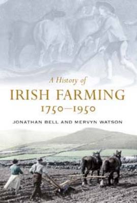 A History of Irish Farming, 1750-1950