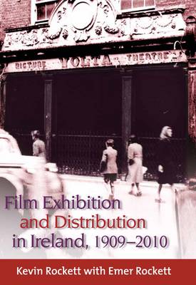 Film Exhibition and Distribution in Ireland, 1909-2010