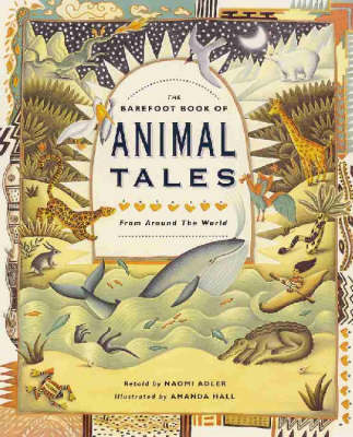 The Barefoot Book of Animal Tales