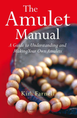 Amulet Manual, The – A complete guide to making your own