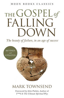 Gospel of Falling Down – The beauty of failure, in an age of success