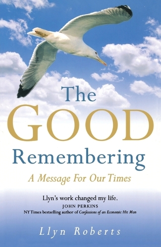 Good Remembering, The – A Message for our Times