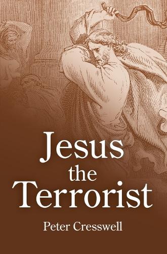 Jesus the Terrorist
