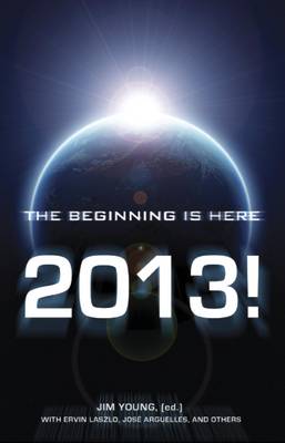 2013 – The Beginning Is Here