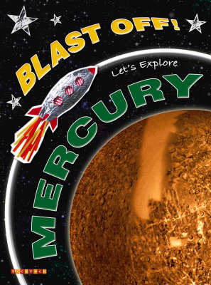Blast Off!: Let's Explore Mercury