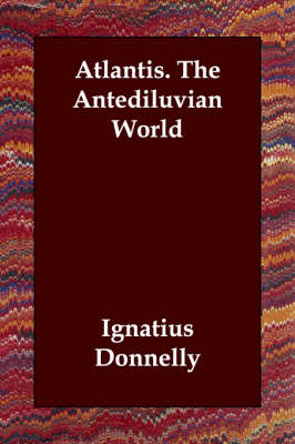 Atlantis. The Antediluvian World