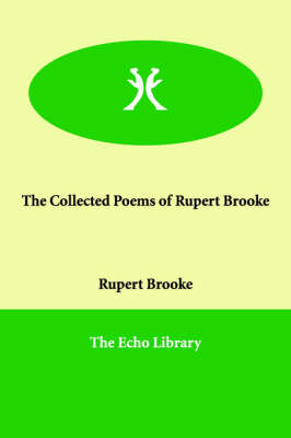 The Collected Poems of Rupert Brooke