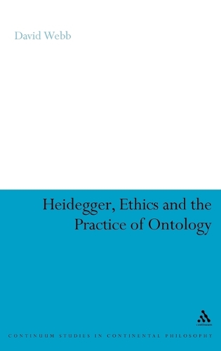 Heidegger, Ethics and the Practice of Ontology