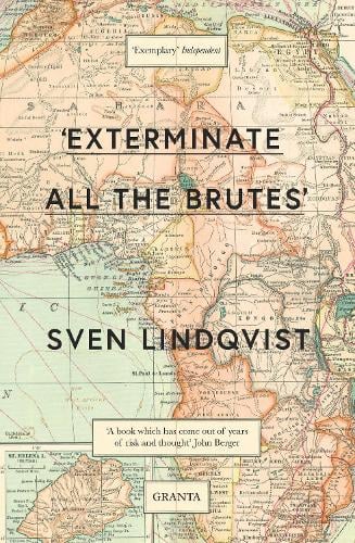 'Exterminate All The Brutes' by Sven Lindqvist