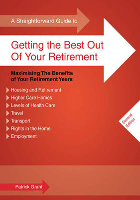 A Straightforward Guide To Getting The Best Out Of Your Retirement