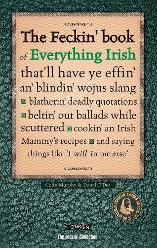 The Feckin' Book of Everything Irish