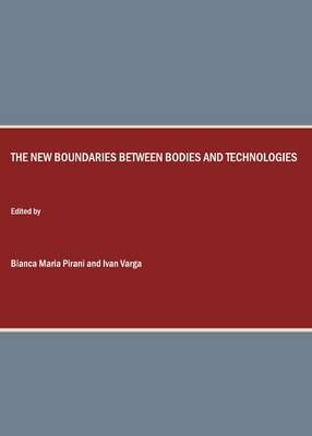 The New Boundaries between Bodies and Technologies