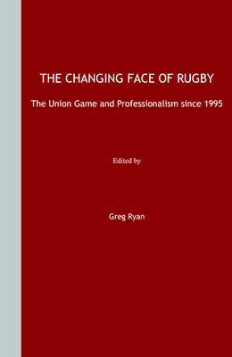 The Changing Face of Rugby