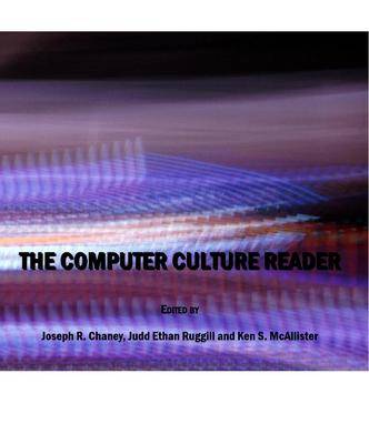 The Computer Culture Reader
