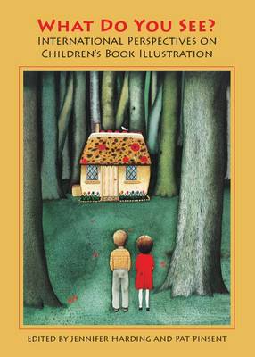 What Do You See?  International Perspectives on Children’s Book Illustration