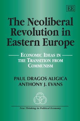 The Neoliberal Revolution in Eastern Europe